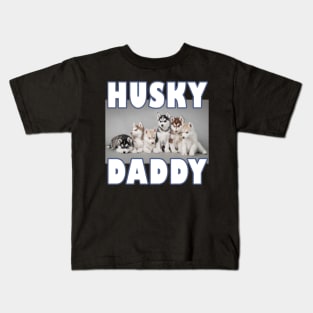 Hysky daddy - Siberian husky design Kids T-Shirt